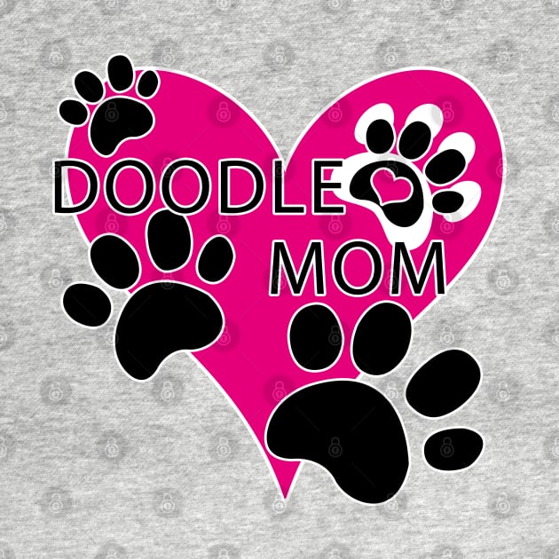 Doodle Dog Mom Big Heart Paw Prints by TLSDesigns